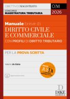 Concorso Magistratura Tributaria. Manuale breve di diritto civile e commerciale con profili di diritto tributario per la prova scritta 2026. Con aggiornamento online di Valerio De Gioia edito da Dike Giuridica