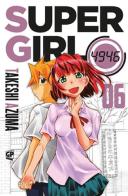 Super girl 4946 vol.6 di Takeshi Azuma edito da Edizioni BD