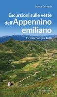 Escursioni sulle vette dell'Appennino emiliano. 15 itinerari per tutti di Marco Gervasio edito da Editoriale Programma