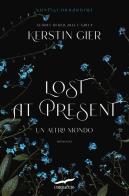 Lost at present. Un altro mondo di Kerstin Gier edito da Corbaccio