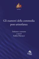 Gli esametri della commedia post-aristofanea. Traduzione e commento di Andrea Marcucci edito da Pensa Multimedia