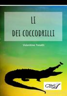 Li dei coccodrilli di Valentina Tonelli edito da GDS