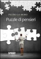 Puzzle di pensieri di Pietro Lo Moro edito da Booksprint