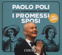 I promessi sposi letto da Paolo Poli. Audiolibro. 3 CD Audio di Alessandro Manzoni edito da Emons Edizioni