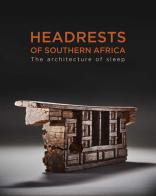 Headrests of Southern Africa. Architecture of sleep. Ediz. illustrata di Bruce Goodall, Frédéric Zimer edito da 5 Continents Editions
