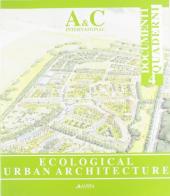 Ecological Urban Architecture. Ediz. italiana e inglese edito da Alinea