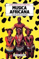 Musica africana. Un atlante sonoro di David Stapleton, Chris May edito da Arcana