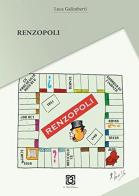 Renzopoli 2015 di Luca Galimberti edito da 13Lab Edition