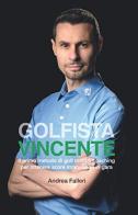 Golfista vincente di Andrea Falleri edito da Autopubblicato