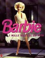 Barbie. I mille volti di un mito. Ediz. illustrata di Marco Tosa edito da Mondadori