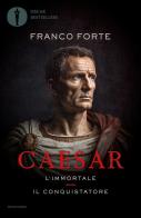 Caesar di Franco Forte edito da Mondadori