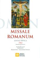 Missale romanum editio typica (rist. anastatica 1962) edito da Libreria Editrice Vaticana
