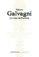 Le note dell'anima di Marco Galvagni edito da Transeuropa