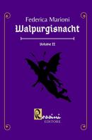 Walpurgisnacht vol.2 di Federica Marioni edito da Rossini Editore