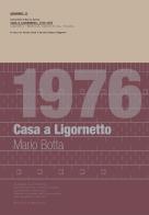 1976 Casa a Ligornetto. Mario Botta. Quaderno 11, Casa a Ligornetto (1975-1976). Ediz. illustrata. Con Tavola illustrata edito da Silvana