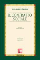Il contratto sociale di Jean-Jacques Rousseau edito da Ugo Mursia Editore