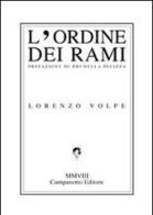 L' ordine dei rami di Lorenzo Volpe edito da Campanotto