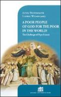 Poor people of God for the poor in the world? The challenge of Pope Francis (A) edito da Lateran University Press