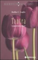 Tantra. Un modo di vivere e di amare di Radha C. Luglio edito da Tecniche Nuove