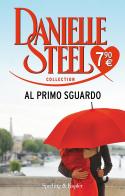 Al primo sguardo di Danielle Steel edito da Sperling & Kupfer