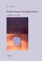 Scrittori francesi in lingua italiana vol.1 di Elisa Gregori edito da CLEUP