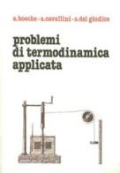 Problemi di termodinamica applicata di Adileno Boeche, Alberto Cavallini, Stefano Del Giudice edito da CLEUP