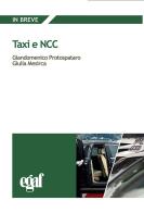 Taxi e ncc di Giandomenico Protospataro, Giulia Mesirca, Emanuele Biagetti edito da Egaf