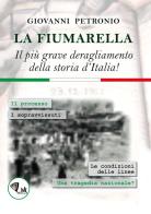La Fiumarella. Il più grave deragliamento della storia d'Italia! di Giovanni Petronio edito da Link