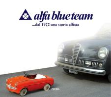 Alfa blue team. ... dal 1972 una storia alfista edito da Fucina