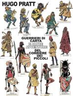 Guerrieri di carta e altre avventure del Corriere dei Piccoli. Ediz. bilingue di Hugo Pratt edito da Cong Edizioni