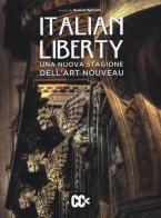 Italian liberty. Una nuova stagione dell'Art Nouveau edito da CartaCanta