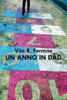 Un anno in DAD di Vito R. Ferrone edito da Youcanprint