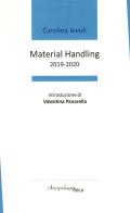 Material handling (2019-2020) di Carolina Ievoli edito da Arcipelago Itaca
