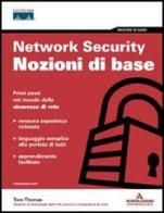 Network security. Nozioni di base di Thomas Thomas M. edito da Mondadori Informatica