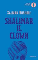 Shalimar il clown di Salman Rushdie edito da Mondadori