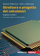 Struttura e progetto dei calcolatori. Progettare con RISC-V. Con e-book di David A. Patterson, John L. Hennessy edito da Zanichelli