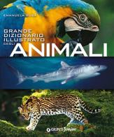 Grande dizionario illustrato degli animali di Emanuela Busà edito da Giunti Junior