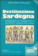 Destinazione Sardegna di Adriano Vargiu edito da Liguori