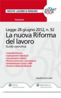 La nuova riforma del lavoro. Guida operativa di Pierluigi Rausei edito da Ipsoa