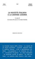 La società italiana e la grande guerra edito da Unicopli