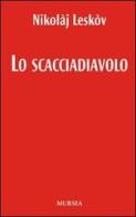 Lo scacciadiavolo di Nikolaj Leskov edito da Ugo Mursia Editore