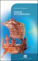 Temi di ecclesiologia di Giovanni Tangorra edito da Lateran University Press
