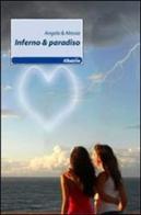 Inferno & paradiso di Angela & Alessia edito da Gruppo Albatros Il Filo