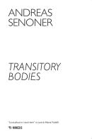Transitory bodies. Ediz. illustrata di Andreas Senoner edito da Mimesis