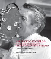 «Ho fatto un film». Catalogo fotografico dei film di Gianfranco Brebbia. Ediz. illustrata edito da Mimesis