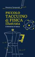 Piccolo taccuino di fisica illustrata. L'Universo in tasca di Massimo Temporelli edito da Gribaudo