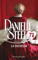 La duchessa di Danielle Steel edito da Sperling & Kupfer