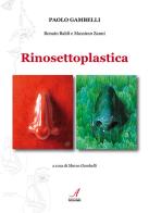 Rinosettoplastica di Paolo Gambelli, Renato Baldi, Massimo Zanni edito da Edizioni Artestampa