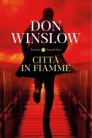 Città in fiamme di Don Winslow edito da HarperCollins Italia