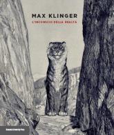 Max Klinger. L'inconscio della realtà. Catalogo della mostra (Bologna, 25 settembre-14 dicembre 2014) edito da Bononia University Press